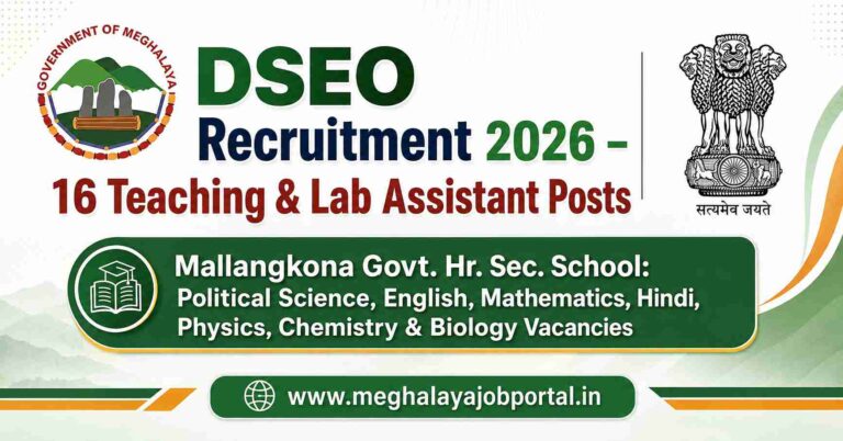 DSEO Recruitment 2026 banner announcing 16 Teaching and Lab Assistant posts at Mallangkona Govt. Hr. Sec. School in Political Science, English, Mathematics, Hindi, Physics, Chemistry and Biology.
