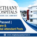 Bethany Hospitals recruitment banner for Class 12 passed candidates, featuring Service Crew and Departmental Attendant posts, hospital image, Bethany Hospitals logo, and Meghalaya Job Portal website.