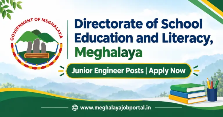 Directorate of School Education and Literacy Meghalaya Junior Engineer Posts recruitment banner with Meghalaya government logo and website www.meghalayajobportal.in