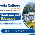 Loyola College Williamnagar Meghalaya recruitment 2026 blog banner featuring the Loyola College logo, campus aerial view, and Assistant Professor and Physical Education vacancies in Education, Zoology, Physics, and Garo, with the website www.meghalayajobportal.in.