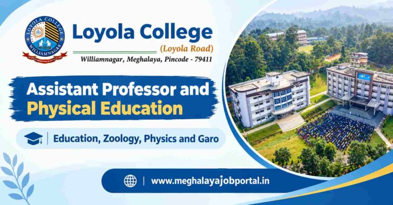 Loyola College Williamnagar Meghalaya recruitment 2026 blog banner featuring the Loyola College logo, campus aerial view, and Assistant Professor and Physical Education vacancies in Education, Zoology, Physics, and Garo, with the website www.meghalayajobportal.in.