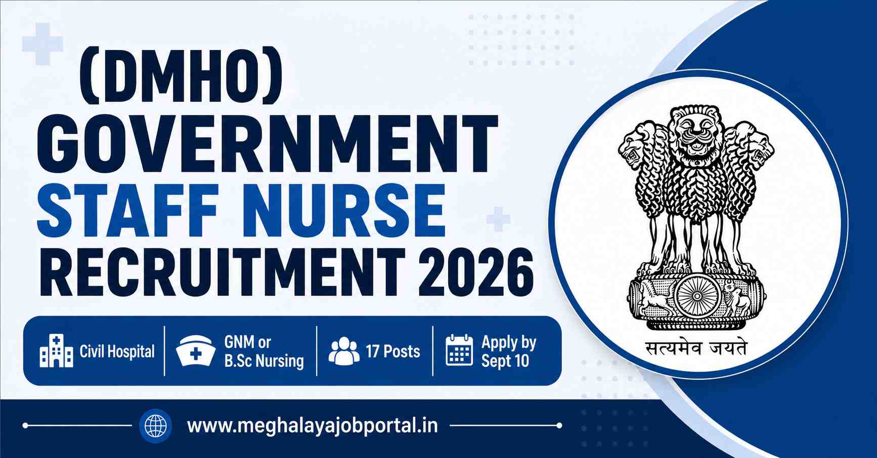 Civil Hospital Jowai Government Staff Nurse Recruitment 2026 banner featuring the Government of India emblem, 17 Staff Nurse posts, GNM or B.Sc Nursing qualification, ₹30,000 monthly salary, and September 10 application deadline.