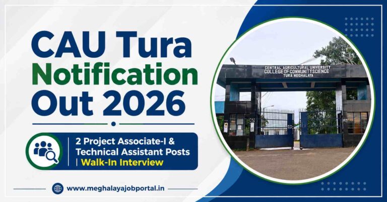 CAU Tura Notification Out 2026 banner featuring Central Agricultural University College of Community Science, Tura, Meghalaya, with 2 Project Associate-I and Technical Assistant posts and walk-in interview details.