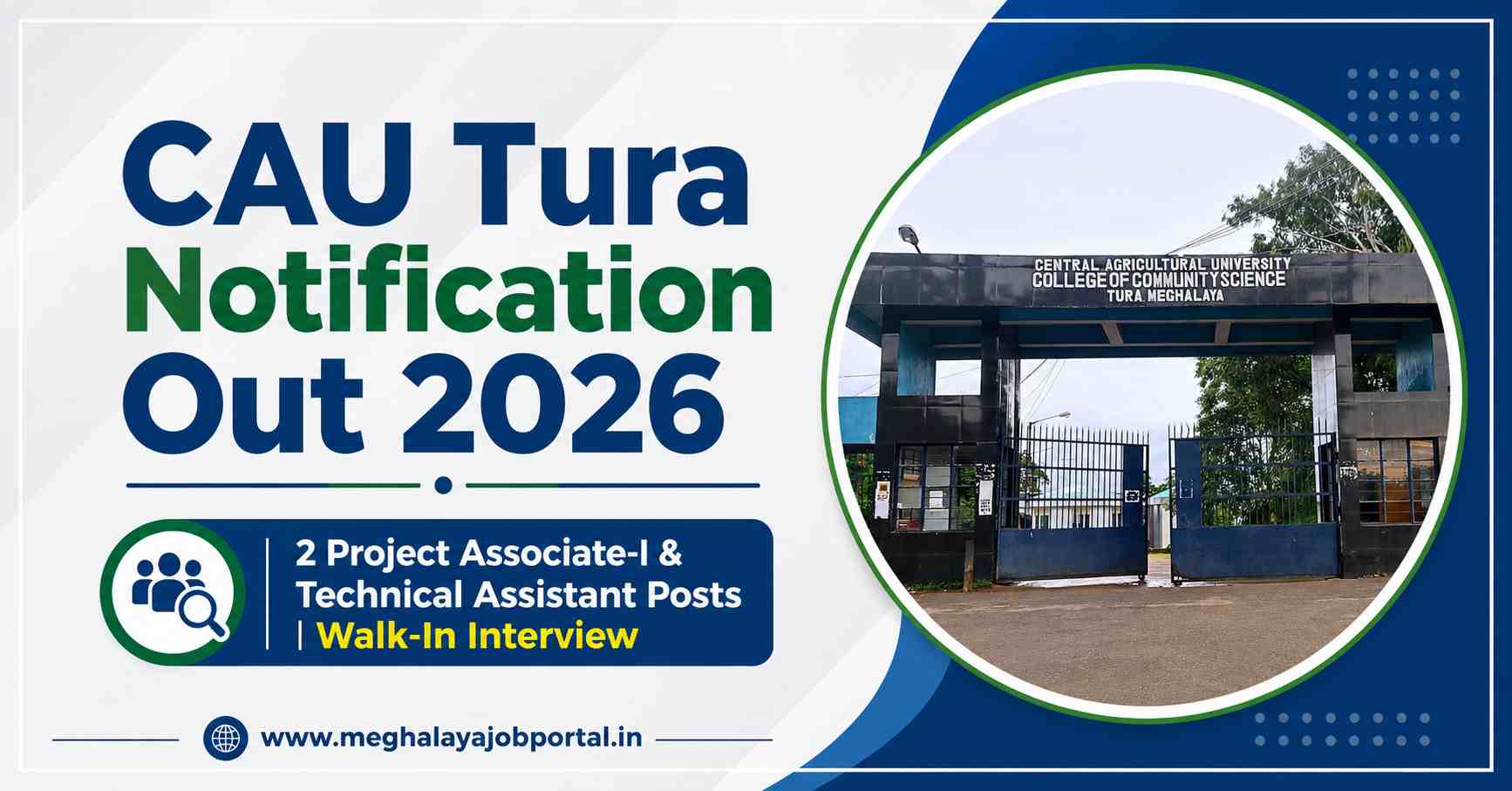 CAU Tura Notification Out 2026 banner featuring Central Agricultural University College of Community Science, Tura, Meghalaya, with 2 Project Associate-I and Technical Assistant posts and walk-in interview details.