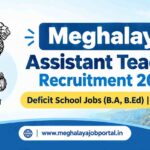Meghalaya Assistant Teacher Recruitment 2026 blog banner featuring the Government of India Ashoka Emblem, the headline “Meghalaya Assistant Teacher Recruitment 2026,” the subheading “Deficit School Jobs (B.A, B.Ed) | Apply Now,” a blue official-themed background with Meghalaya hills, and the website www.meghalayajobportal.in at the bottom.