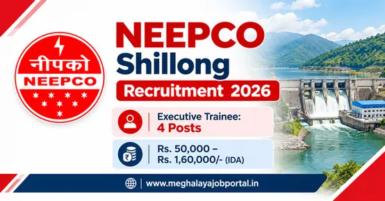 NEEPCO Shillong Recruitment 2026