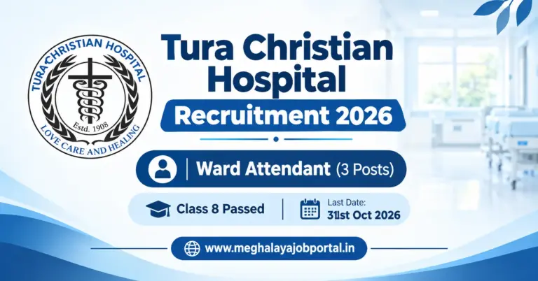 Tura Christian Hospital Recruitment 2026 – Apply for 3 Ward Attendant Posts